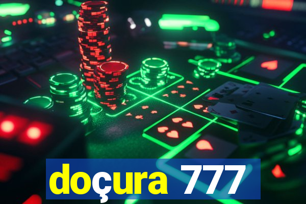 doçura 777